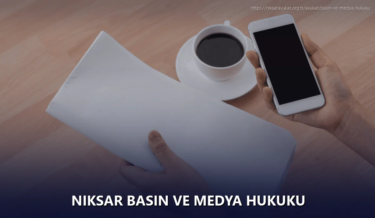 Niksar Basın ve Medya Hukuku