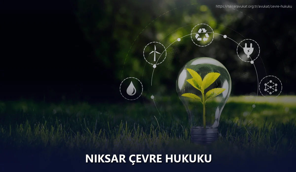 Niksar Çevre Hukuku