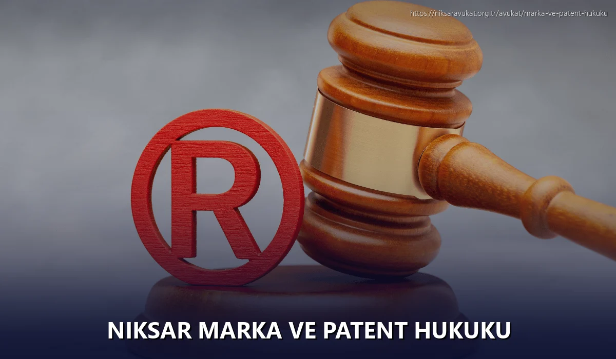 Niksar Marka ve Patent Hukuku