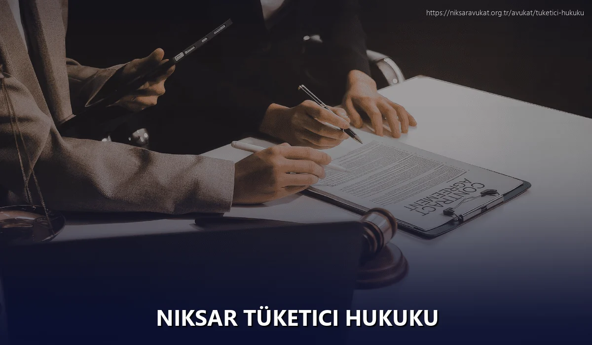 Niksar Tüketici Hukuku